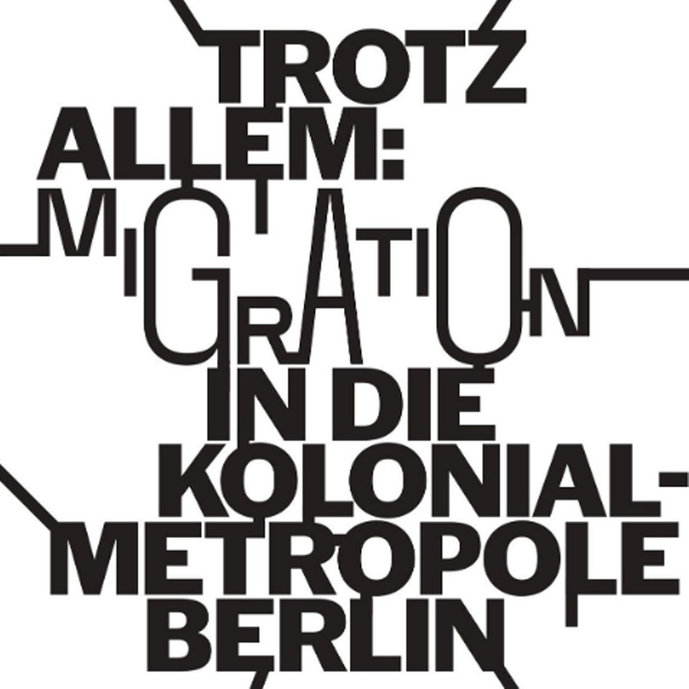 Migration into the Colonial Metropole Berlin, poster