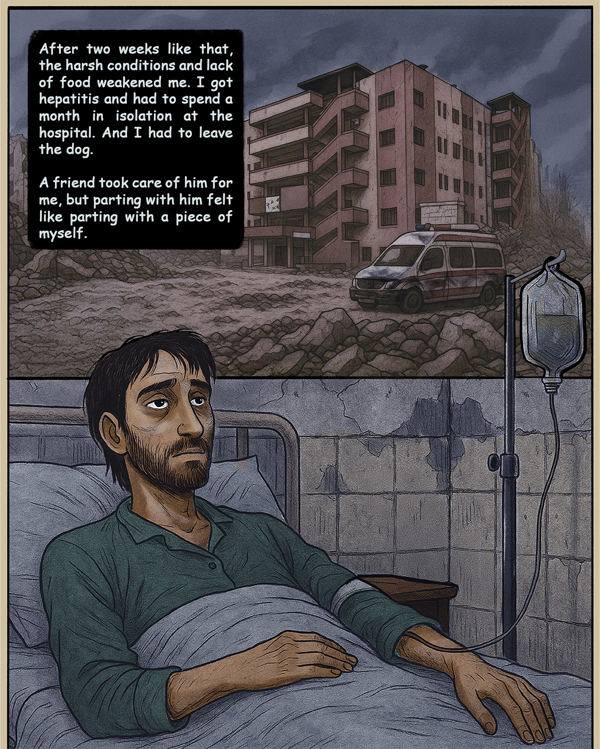 Hamed continues: After two weeks like that, the harsh conditions and lack of food weakened me. I got hepatitis and had to spent a month in isolation at the hospital. And I had to leave the dog. A friend took care of him for me, but parting with him felt like parting with a piece of myself